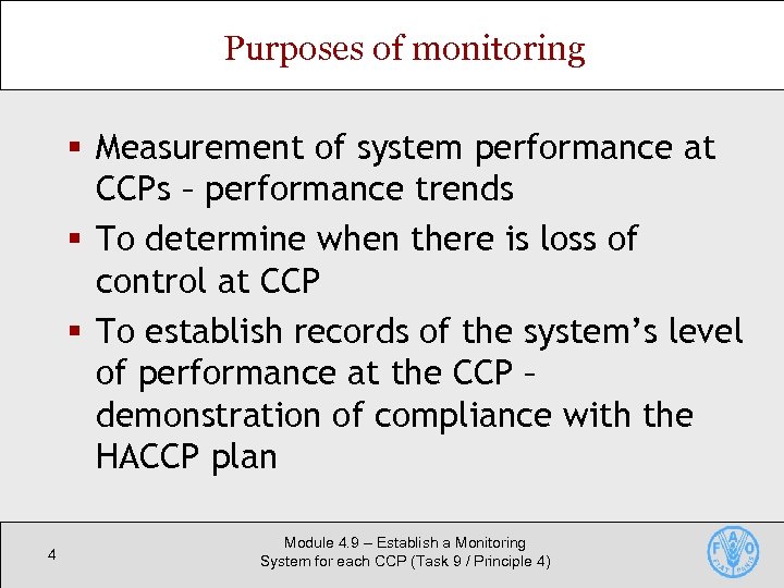 Purposes of monitoring § Measurement of system performance at CCPs – performance trends §