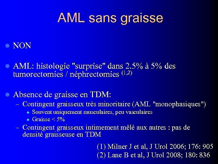 AML sans graisse l NON l AML: histologie 