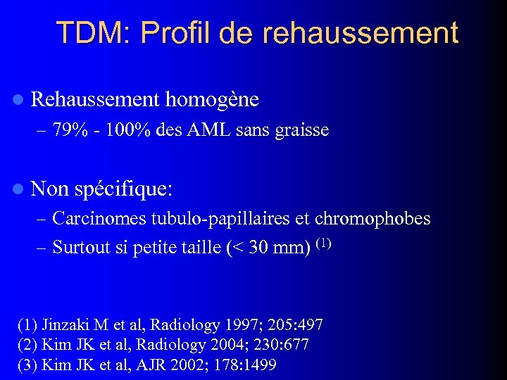 TDM: Profil de rehaussement l Rehaussement homogène – 79% - 100% des AML sans