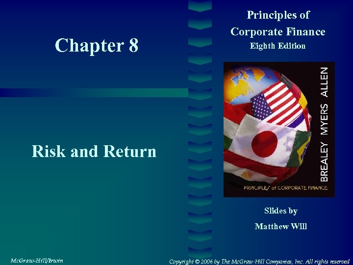 Chapter 8 Principles of Corporate Finance Eighth Edition Risk and Return Slides by Matthew