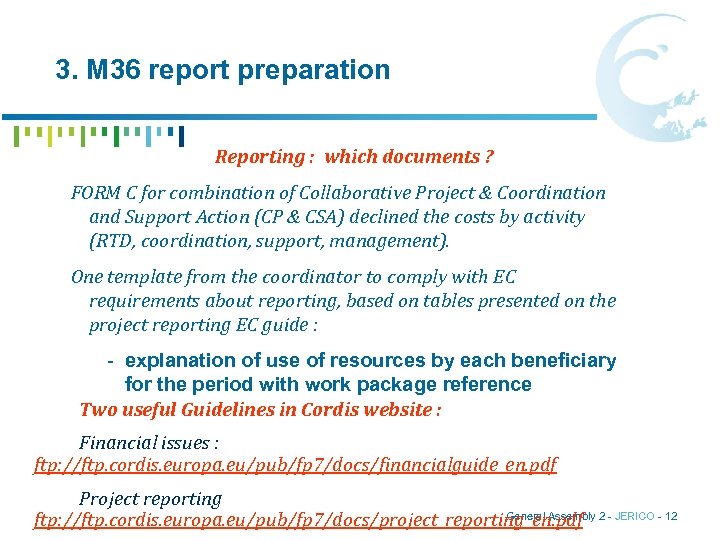 3. M 36 report preparation Reporting : which documents ? FORM C for combination