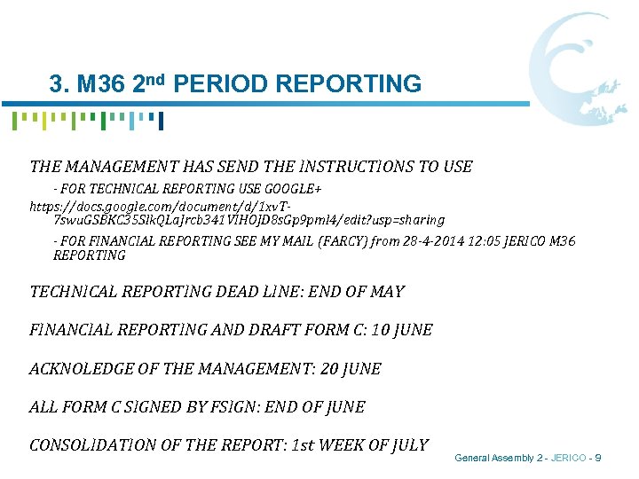 3. M 36 2 nd PERIOD REPORTING THE MANAGEMENT HAS SEND THE INSTRUCTIONS TO