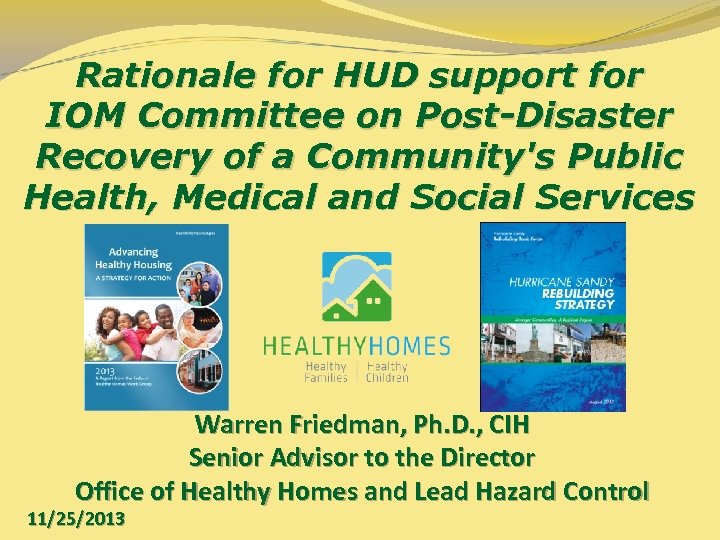 Rationale for HUD support for IOM Committee on Post-Disaster Recovery of a Community's Public