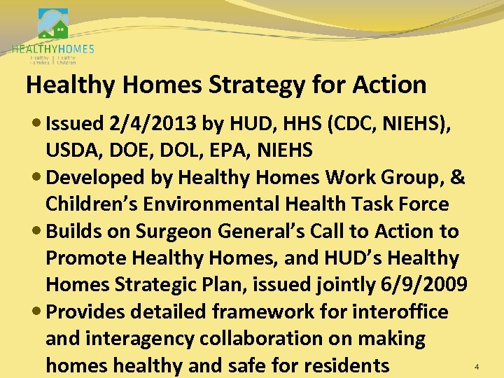 Healthy Homes Strategy for Action Issued 2/4/2013 by HUD, HHS (CDC, NIEHS), USDA, DOE,