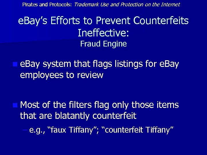 Pirates and Protocols: Trademark Use and Protection on the Internet e. Bay’s Efforts to