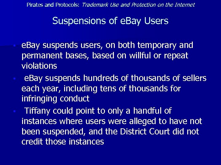 Pirates and Protocols: Trademark Use and Protection on the Internet Suspensions of e. Bay