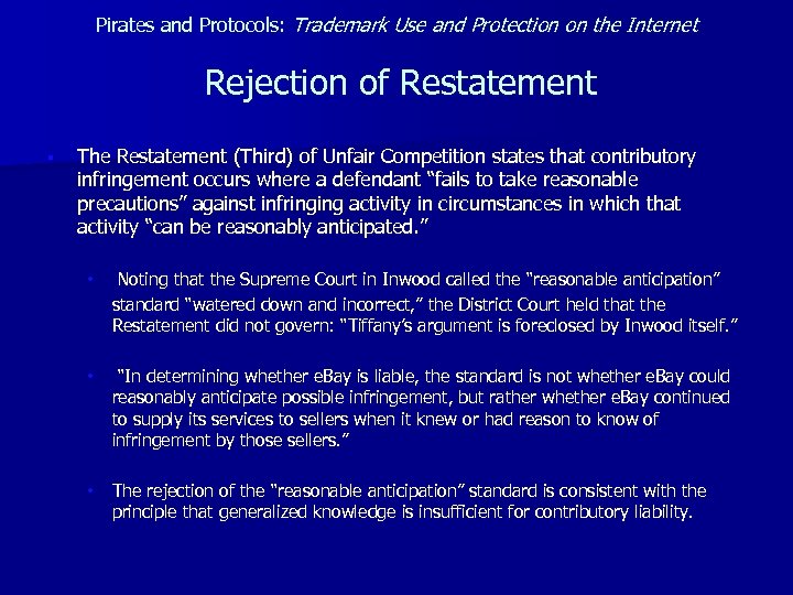 Pirates and Protocols: Trademark Use and Protection on the Internet Rejection of Restatement §