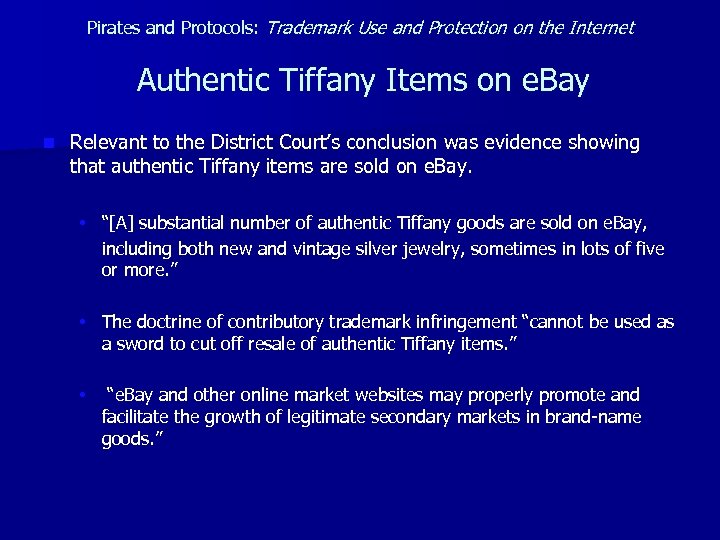 Pirates and Protocols: Trademark Use and Protection on the Internet Authentic Tiffany Items on