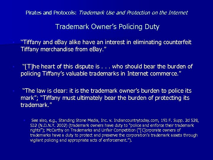 Pirates and Protocols: Trademark Use and Protection on the Internet Trademark Owner’s Policing Duty