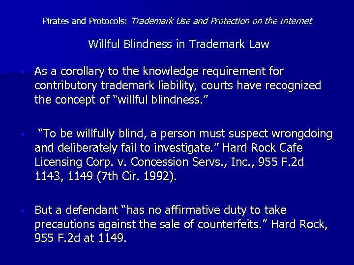 Pirates and Protocols: Trademark Use and Protection on the Internet Willful Blindness in Trademark