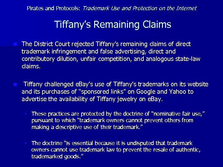 Pirates and Protocols: Trademark Use and Protection on the Internet Tiffany’s Remaining Claims n