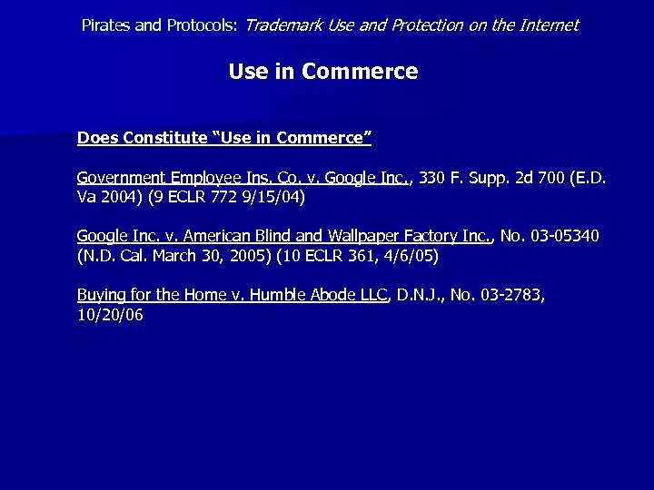 Pirates and Protocols: Trademark Use and Protection on the Internet Use in Commerce Does