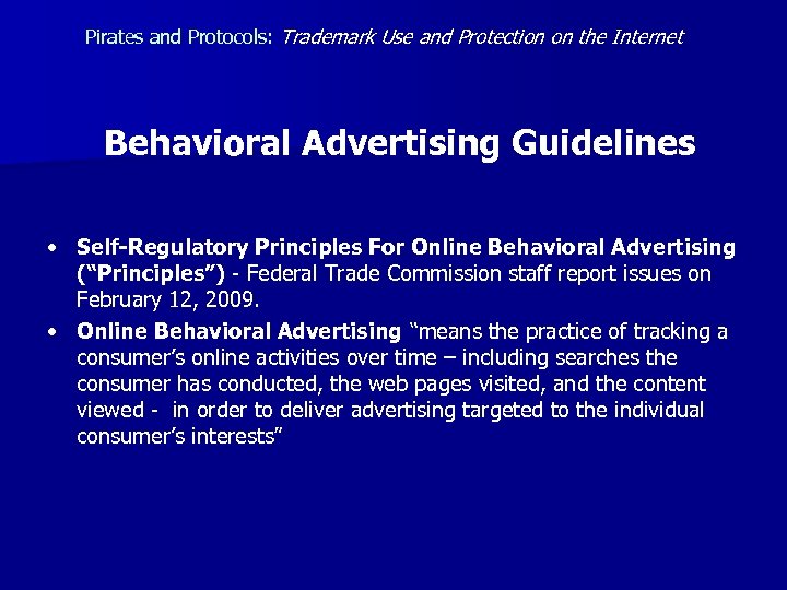 Pirates and Protocols: Trademark Use and Protection on the Internet Behavioral Advertising Guidelines •