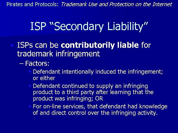 Pirates and Protocols: Trademark Use and Protection on the Internet ISP “Secondary Liability” §