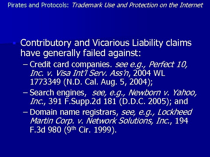 Pirates and Protocols: Trademark Use and Protection on the Internet § Contributory and Vicarious