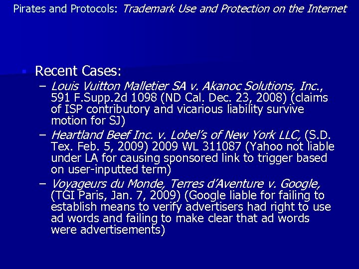 Pirates and Protocols: Trademark Use and Protection on the Internet § Recent Cases: –