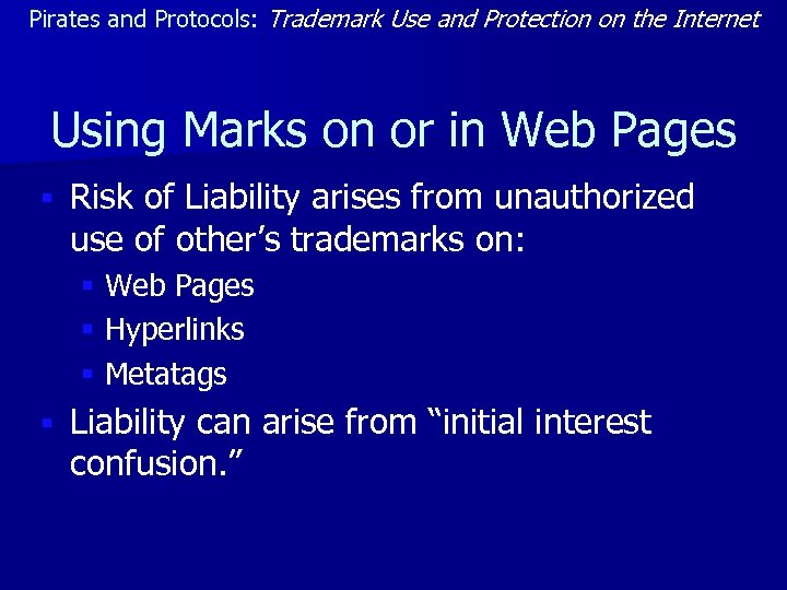 Pirates and Protocols: Trademark Use and Protection on the Internet Using Marks on or