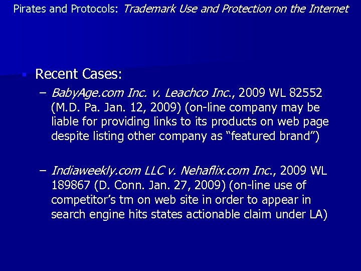 Pirates and Protocols: Trademark Use and Protection on the Internet § Recent Cases: –