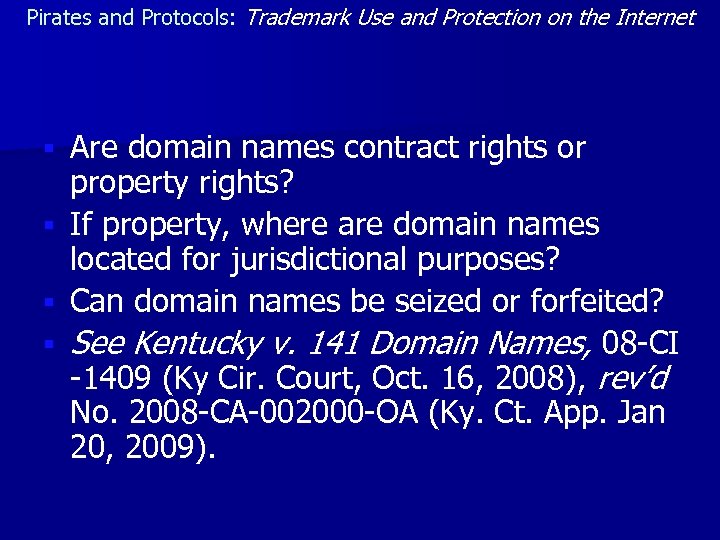 Pirates and Protocols: Trademark Use and Protection on the Internet § § Are domain