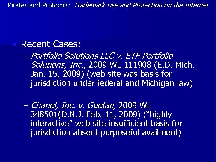 Pirates and Protocols: Trademark Use and Protection on the Internet § Recent Cases: –