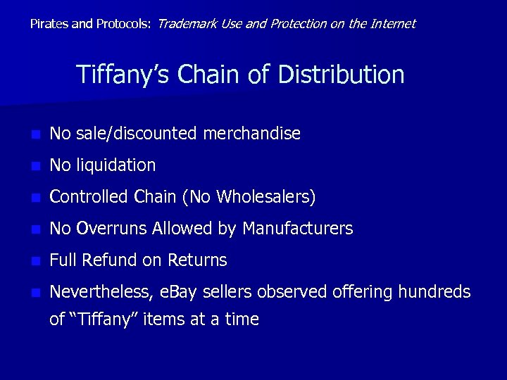 Pirates and Protocols: Trademark Use and Protection on the Internet Tiffany’s Chain of Distribution