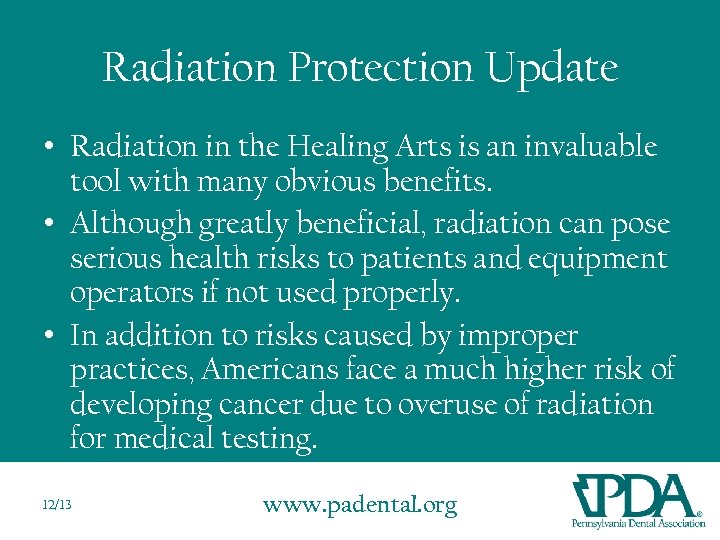 Radiation Protection Update • Radiation in the Healing Arts is an invaluable tool with