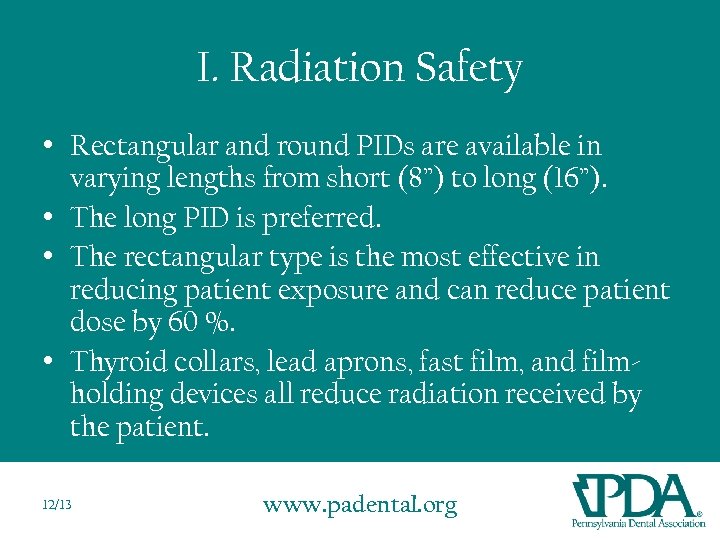 I. Radiation Safety • Rectangular and round PIDs are available in varying lengths from