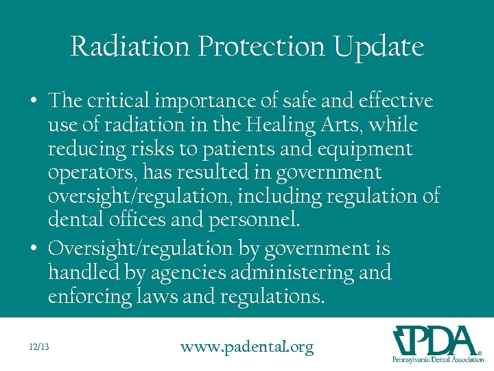 Radiation Protection Update • The critical importance of safe and effective use of radiation