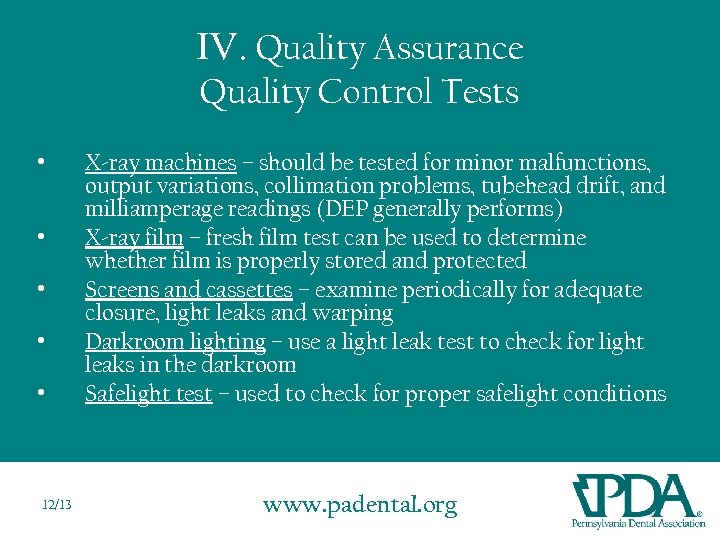 IV. Quality Assurance Quality Control Tests • • • 12/13 X-ray machines – should