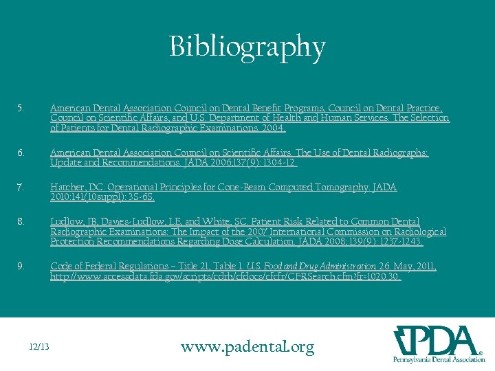 Bibliography 5. American Dental Association Council on Dental Benefit Programs, Council on Dental Practice,