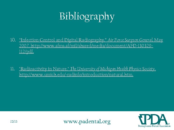 Bibliography 10. “Infection Control and Digital Radiography. ” Air Force Surgeon General. May 2007.