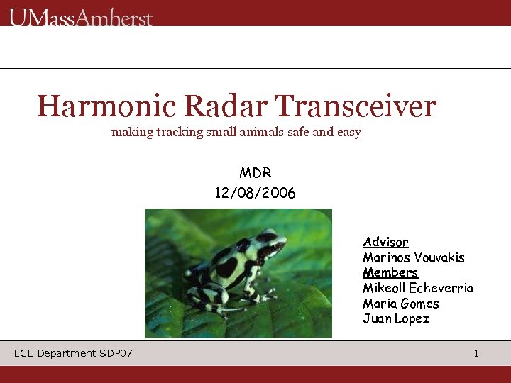 Harmonic Radar Transceiver making tracking small animals safe and easy MDR 12/08/2006 Advisor Marinos