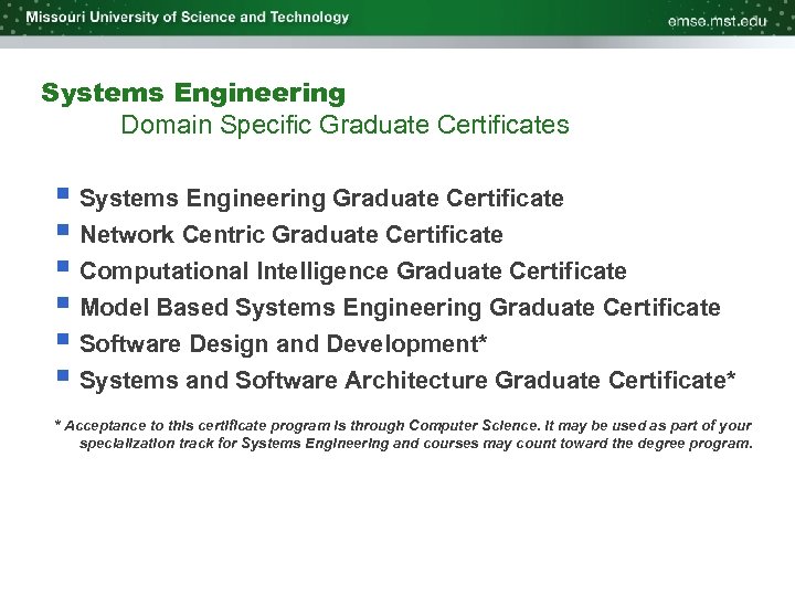 Systems Engineering Domain Specific Graduate Certificates § Systems Engineering Graduate Certificate § Network Centric