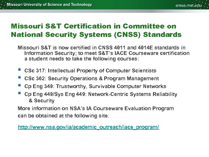 Missouri S&T Certification in Committee on National Security Systems (CNSS) Standards Missouri S&T is