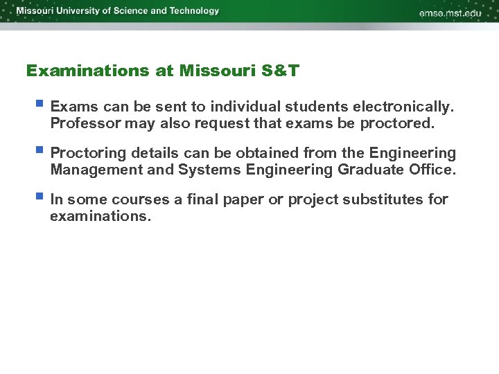 Examinations at Missouri S&T § Exams can be sent to individual students electronically. Professor