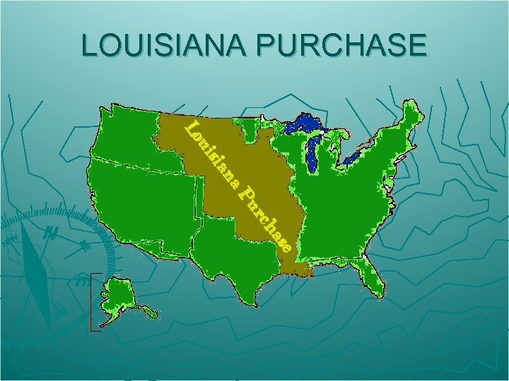 LOUISIANA PURCHASE 