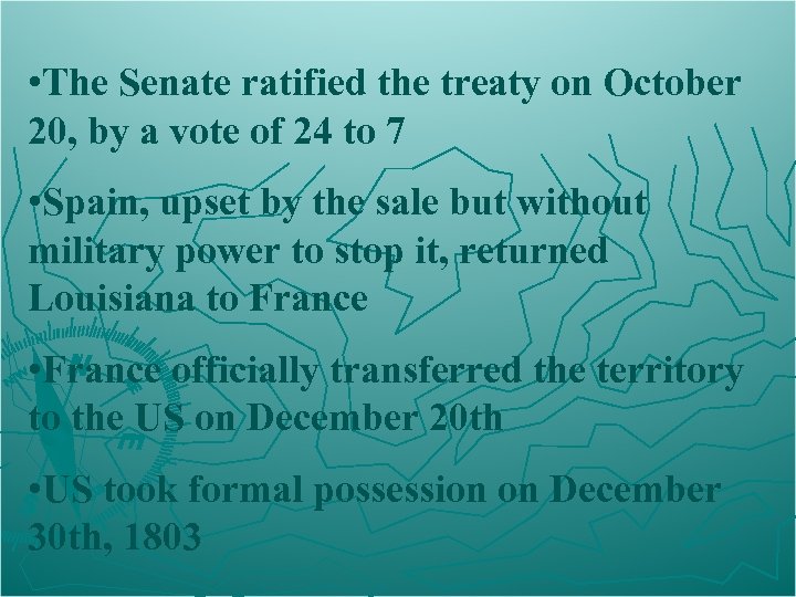  • The Senate ratified the treaty on October 20, by a vote of