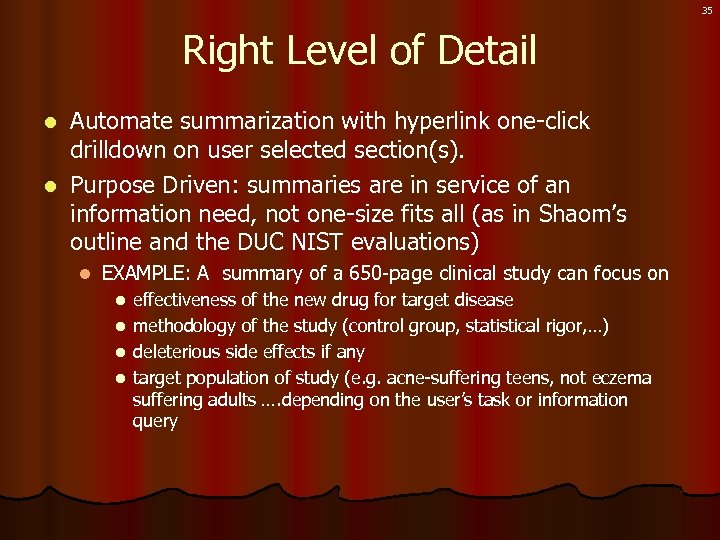 35 Right Level of Detail Automate summarization with hyperlink one-click drilldown on user selected