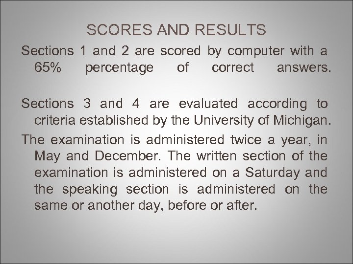 SCORES AND RESULTS Sections 1 and 2 are scored by computer with a 65%