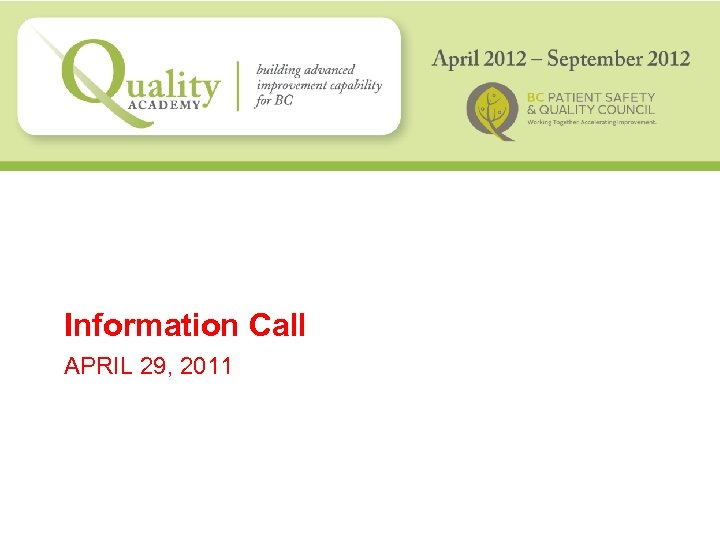 Information Call APRIL 29, 2011 