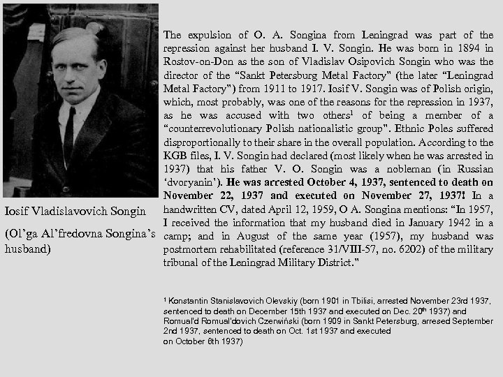 The expulsion of O. A. Songina from Leningrad was part of the repression against