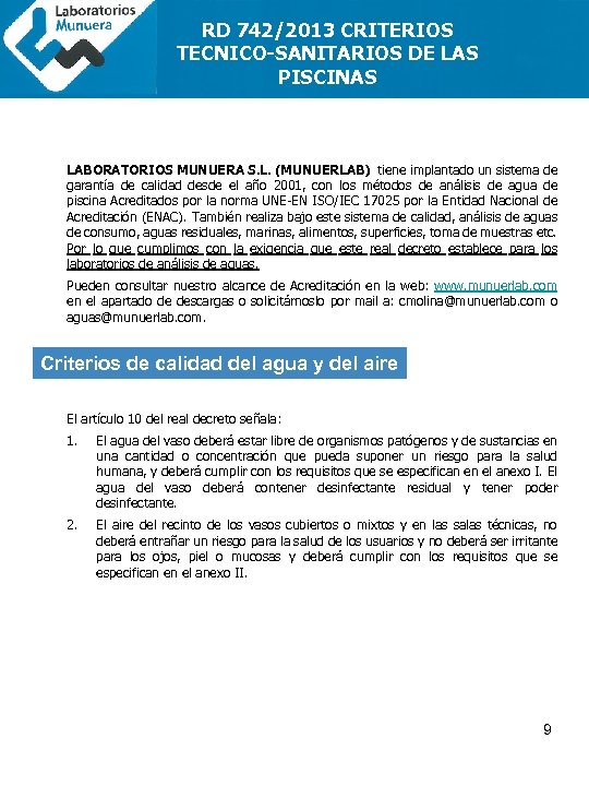 RD 742/2013 CRITERIOS TECNICO-SANITARIOS DE LAS PISCINAS LABORATORIOS MUNUERA S. L. (MUNUERLAB) tiene implantado