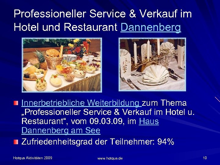 Professioneller Service & Verkauf im Hotel und Restaurant Dannenberg Innerbetriebliche Weiterbildung zum Thema „Professioneller