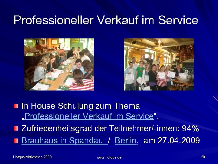 Professioneller Verkauf im Service In House Schulung zum Thema „Professioneller Verkauf im Service“, Zufriedenheitsgrad