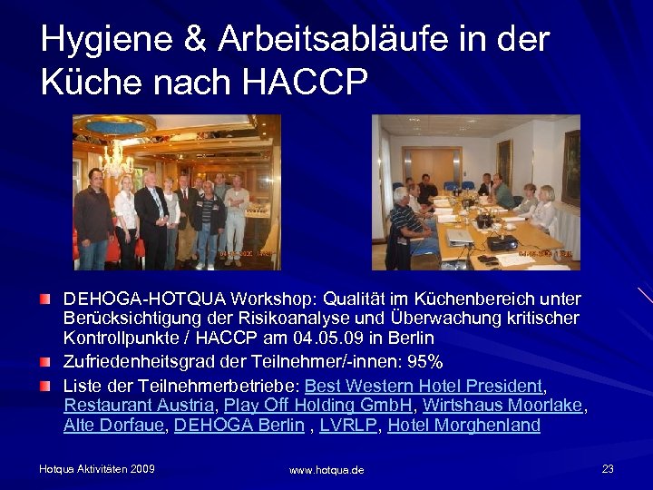 Hygiene & Arbeitsabläufe in der Küche nach HACCP DEHOGA-HOTQUA Workshop: Qualität im Küchenbereich unter