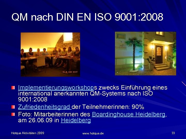 QM nach DIN EN ISO 9001: 2008 Implementierungsworkshops zwecks Einführung eines international anerkannten QM-Systems