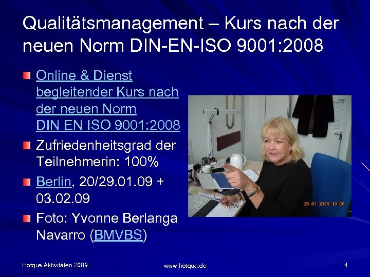 Qualitätsmanagement – Kurs nach der neuen Norm DIN-EN-ISO 9001: 2008 Online & Dienst begleitender