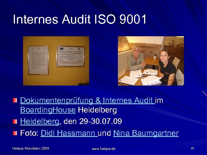 Internes Audit ISO 9001 Dokumentenprüfung & Internes Audit im Boarding. House Heidelberg, den 29
