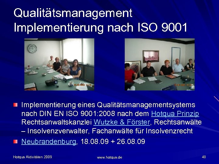 Qualitätsmanagement Implementierung nach ISO 9001 Implementierung eines Qualitätsmanagementsystems nach DIN EN ISO 9001: 2008