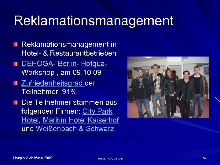 Reklamationsmanagement in Hotel- & Restaurantbetrieben DEHOGA- Berlin- Hotqua. Workshop , am 09. 10. 09